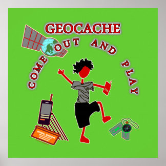 Geocache Come Out And Play Poster