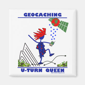 Geocache U Turn Queen Magnet