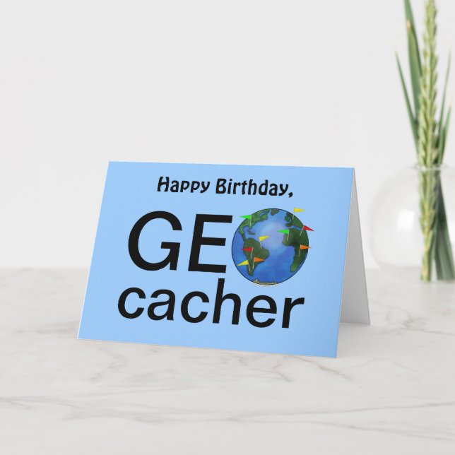Geocacher Earth Geocaching Happy Birthday Greeting Card (Front)