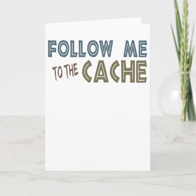 Geocacher Follow Me to the Cache Geocaching Card (Front)