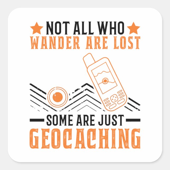 Geocacher Geocache Geocaching Gps Tracker Square Sticker (Front)