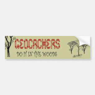 Geocachers-Do it in the woods Bumper Sticker