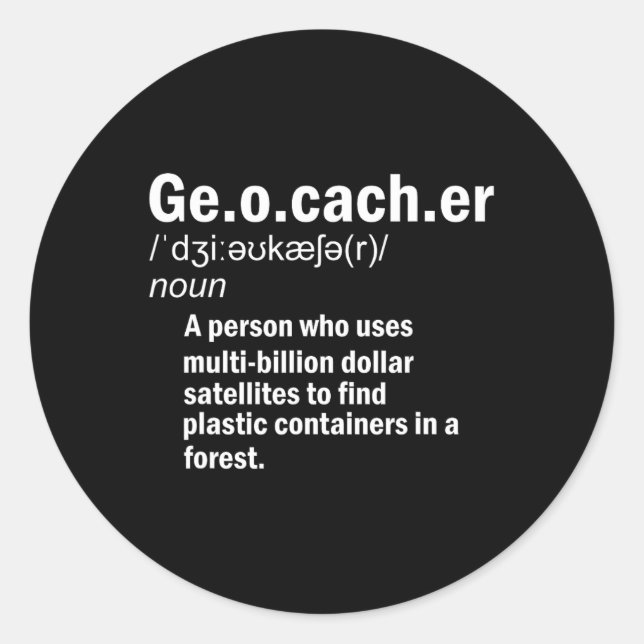 Geocaching Definition Geocacher  Classic Round Sticker (Front)