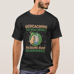 Geocaching Geocache Funny Geocacher Geocacher Sayi T-Shirt
