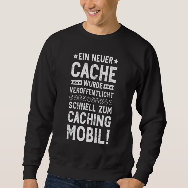 Geocaching Geocacher Cache Published Geocache Sweatshirt (Front)