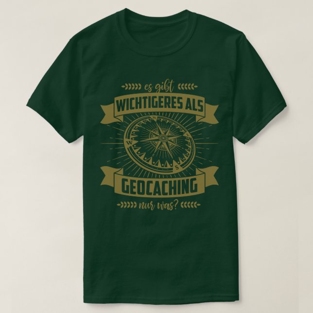 Geocaching gift ideas there are more (2)  T-Shirt (Design Front)