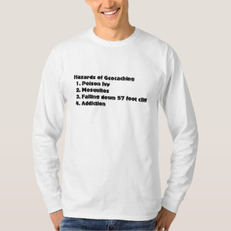 Geocaching hazards list T-Shirt