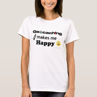 Geocaching makes me Happy Shirt