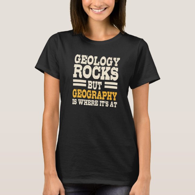 Geographer Cartographer Geography World Map Geolog T-Shirt (Front)