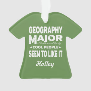 Geography College Major Only Cool People Like It Ornament