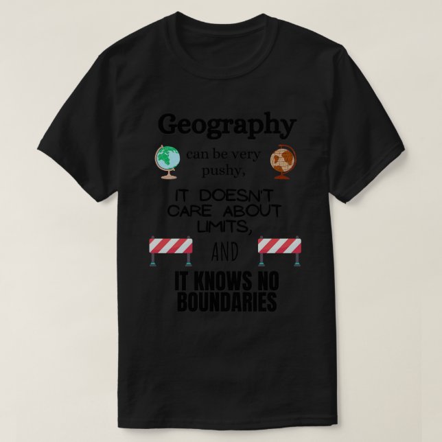 Geography funny definition  T-Shirt (Design Front)