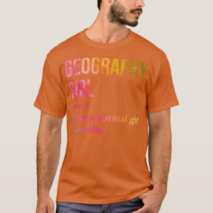 Geography Girl Funny Saying in Watercolor T-Shirt