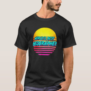 Geography Idea Worlds Best Geographist T-Shirt