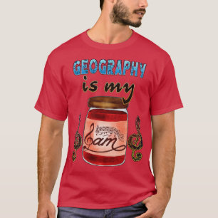 Geography Is My Jam 2  T-Shirt