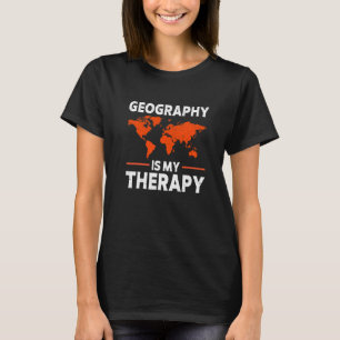 Geography Is My Therapy World Map Earth Science T-Shirt