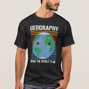 Geography Means The World To Me Vintage Cartograph T-Shirt