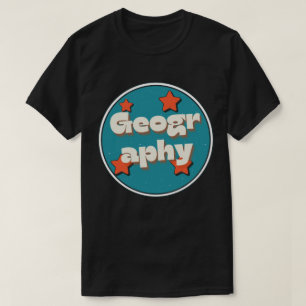 Geography T-Shirt