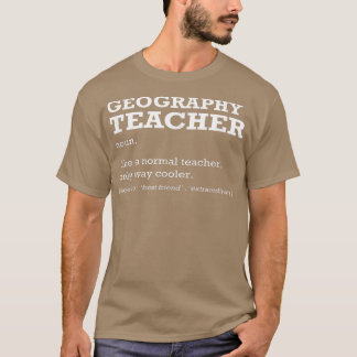 Geography Teacher Definition Job Title Back To Sch T-Shirt