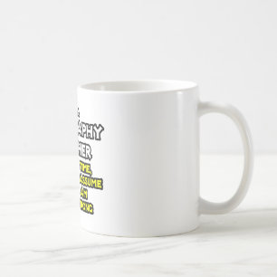 Geography Teacher...I Am Never Wrong Coffee Mug