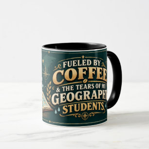 Geography Teacher Mug: Coffee, Tears & Map Lessons Mug
