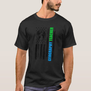 Geography Teacher US Flag Geography Teaching T-Shirt