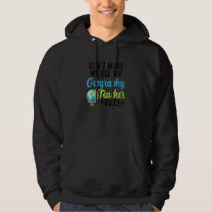 Geography Teacher Voice Geography Teaching Hoodie
