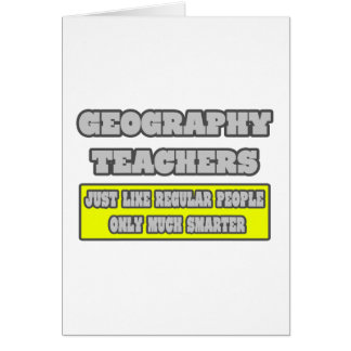 Geography Teachers...Much Smarter