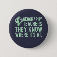 Geography Teachers, they know where it's at.