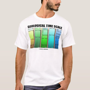 Geological Time Scale (Geological Age) T-Shirt