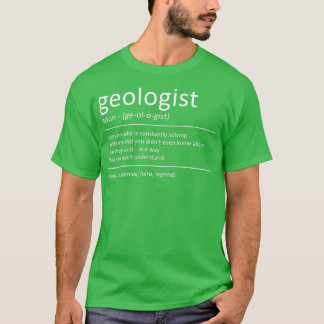 Geologist Funny Definition Humour Geology T-Shirt