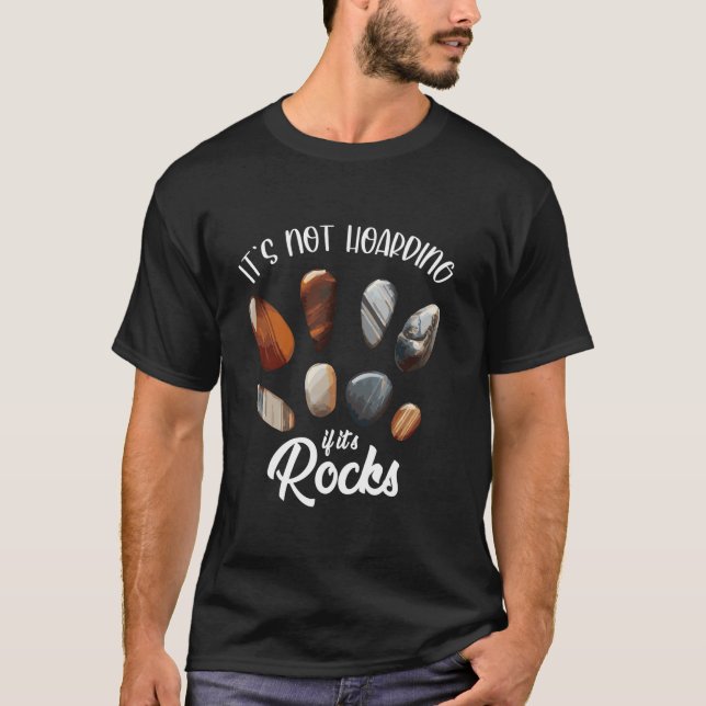 Geologist Funny Geology Shirt Its Not Hoarding If  (Front)