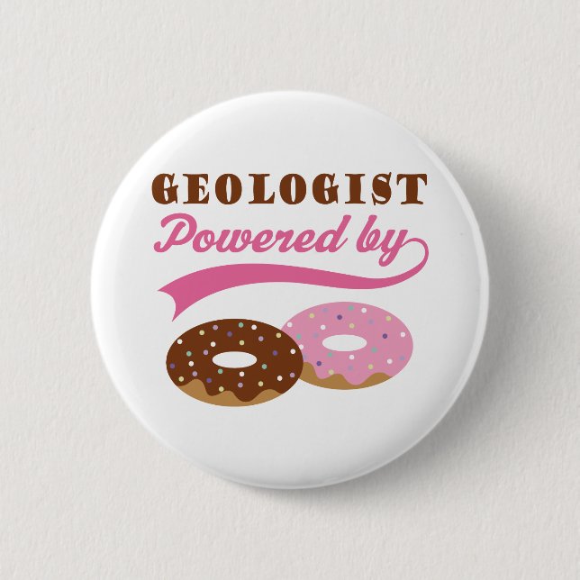 Geologist Gift (Doughnuts) 6 Cm Round Badge (Front)