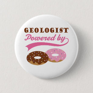 Geologist Gift (Doughnuts) 6 Cm Round Badge