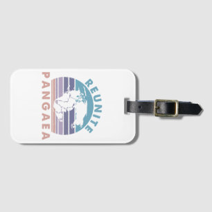 Geologist Gift funny Geology Reunite Pangeae Luggage Tag