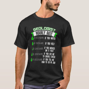 Geologist Hourly Rate Geology T-Shirt