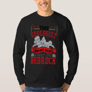 Geologist Humor Geology Joke T-Shirt