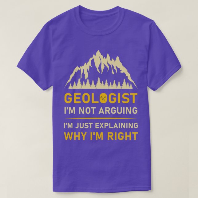 Geologist Ix27m Not Arguing Ix27m Just Explaining  T-Shirt (Design Front)