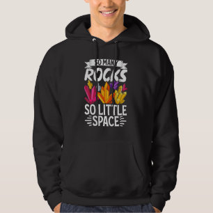 Geologist Mineral Rock Collecting Fossils So Many Hoodie