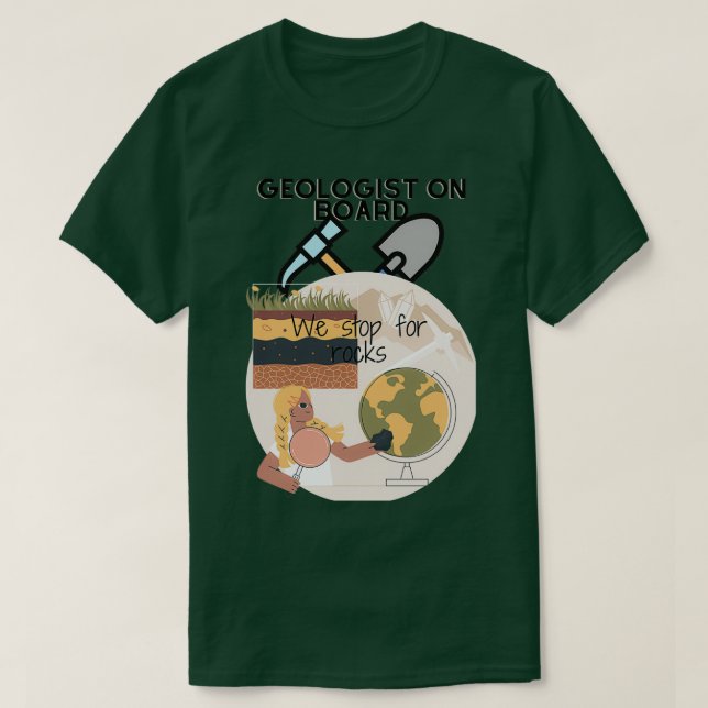 Geologist on board T-Shirt (Design Front)