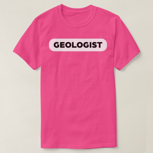 Geologist Profession T-Shirt (Design Front)