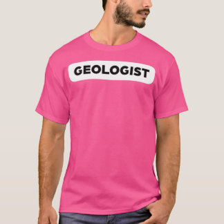 Geologist Profession T-Shirt