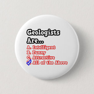 Geologist Quiz...Joke 6 Cm Round Badge