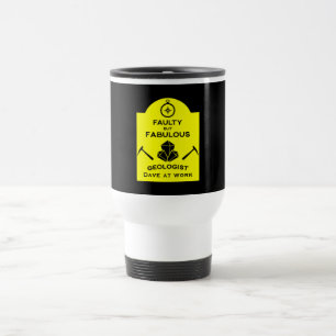 Geologists Funny Gifts For Geologists Geology Travel Mug