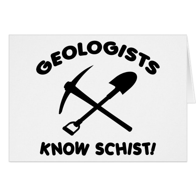 Geologists Know Schist (Front Horizontal)