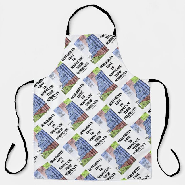 Geologists Love To Showcase Their Sediments Apron (Front)
