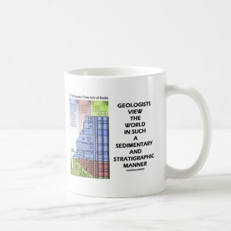 Geologists View World Sedimentary Stratigraphic Coffee Mug
