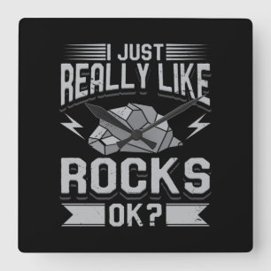 Geology - I Just Really Like Rocks Square Wall Clock
