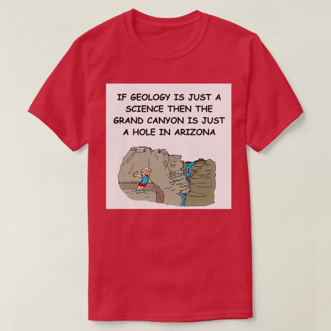 Geology joke 2 T-Shirt (Design Front)