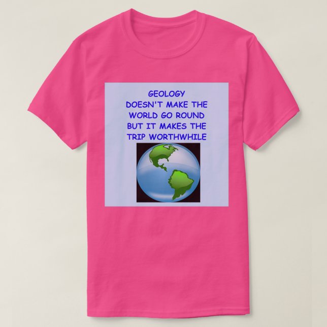 Geology joke 3 T-Shirt (Design Front)