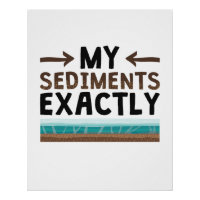 Geology My Sediments Exactly